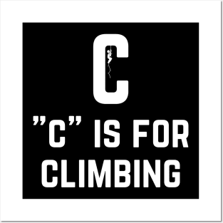 C is For Climbing Posters and Art
